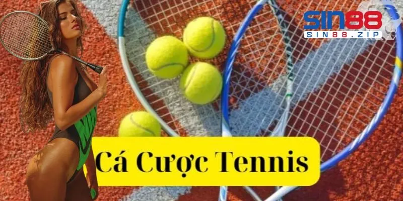 Cá Cược Tennis Thể Loại Giải Trí Siêu Hot Tại Nhà Cái Sin88